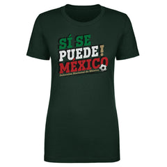 Mexico National Team 500 Level Women's Si Se Puede T-Shirt Forest Green