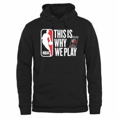 Portland Trail Blazers This Is Why We Play Pullover Hoodie Black