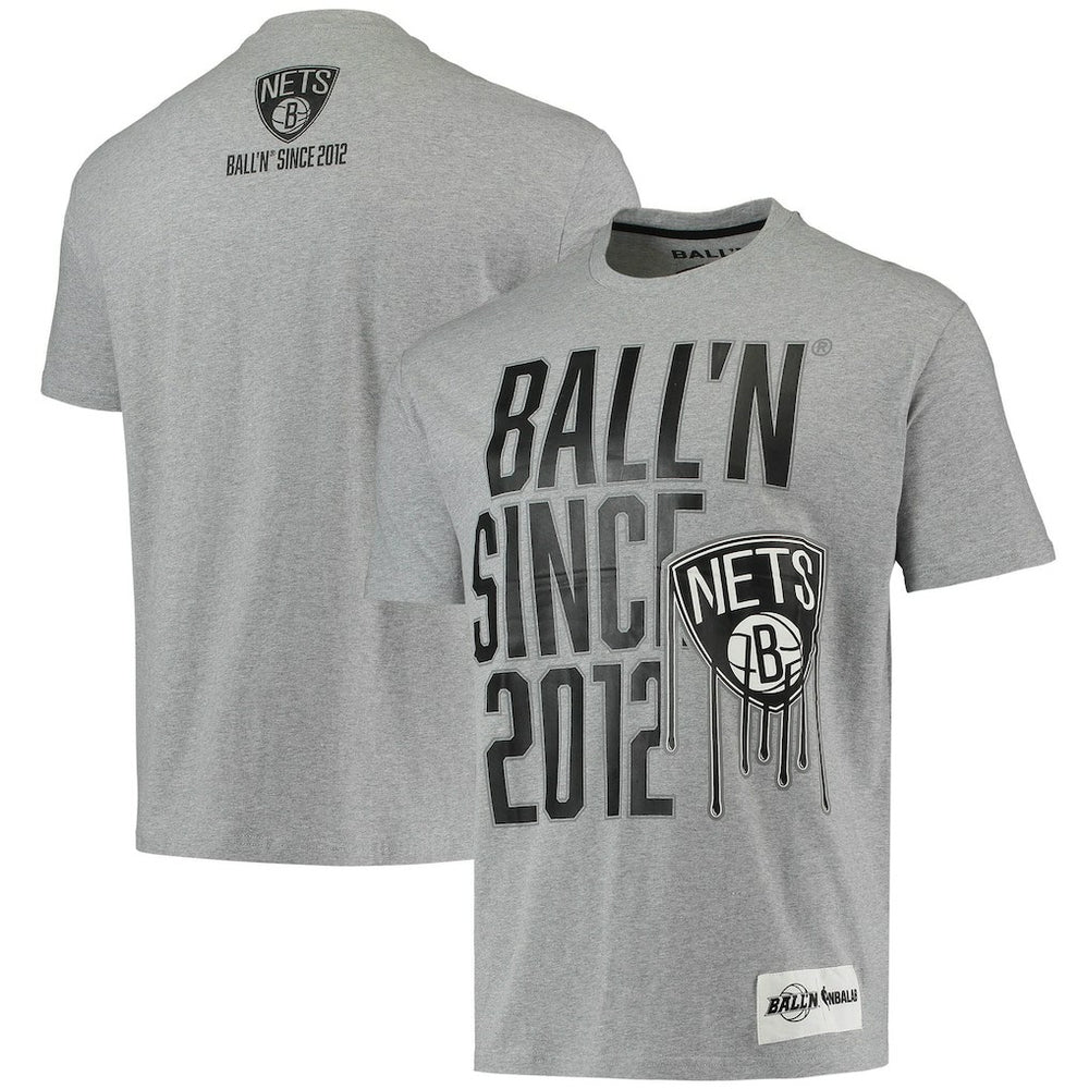 Brooklyn Nets BALL'N Since 2012 T-Shirt Heathered Gray