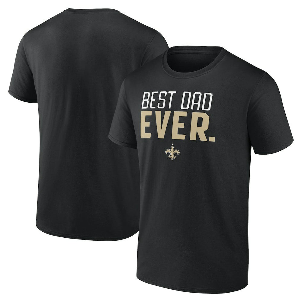 New Orleans Saints Best Dad Ever Team T-Shirt - Black - NFL